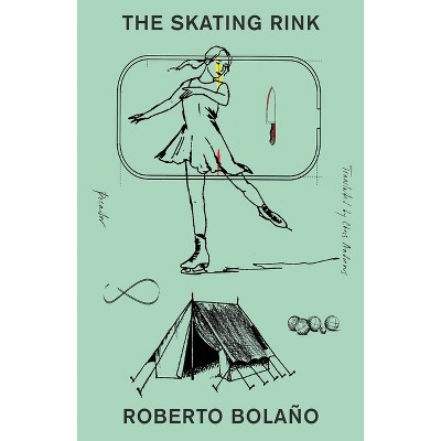 The Skating Rink - by  Roberto Bolaño (Paperback)