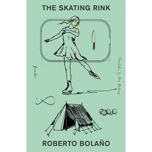 The Skating Rink - by  Roberto Bolaño (Paperback) - 1 of 1