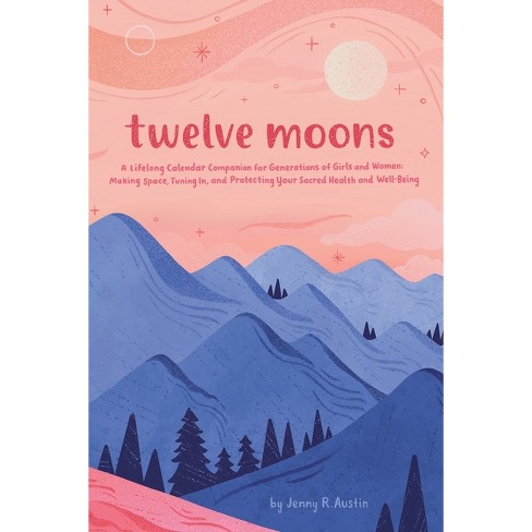 Twelve Moons - By Jenny R Austin (paperback) : Target
