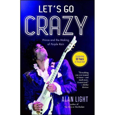 Let's Go Crazy - by  Alan Light (Paperback)