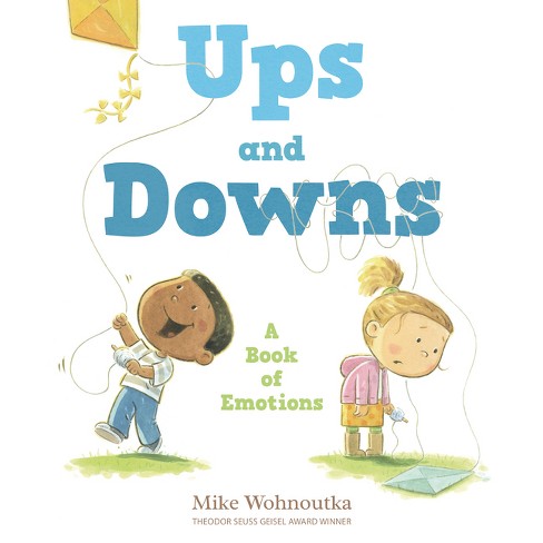 Ups and Downs: A Book of Emotions - by  Mike Wohnoutka (Hardcover) - image 1 of 1