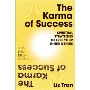 The Karma of Success - by  Liz Tran (Hardcover) - 1 of 1