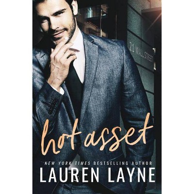 Hot Asset - (21 Wall Street) by  Lauren Layne (Paperback)