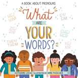 What Are Your Words? - by Katherine Locke (Hardcover)