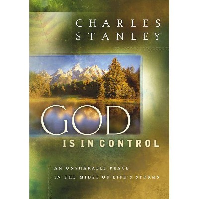 God Is in Control - by  Charles F Stanley (Hardcover)