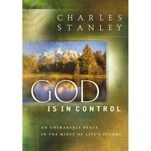 God Is in Control - by  Charles F Stanley (Hardcover) - 1 of 1