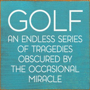 Slickblue Funny Golf Quote Wood Sign – Tragedies and Miracles – 7x7 Rustic Wall or Shelf Decor, Color Options - 1 of 3