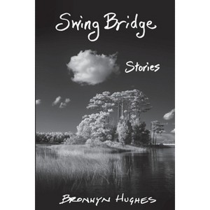Swing Bridge - by  Hughes (Paperback) - 1 of 1