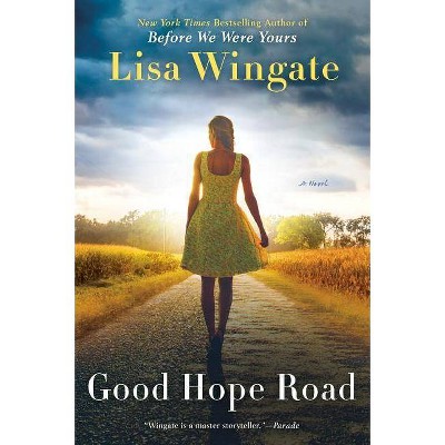 Good Hope Road -  by Lisa Wingate (Paperback)