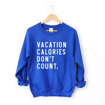 Simply Sage Market Women's Graphic Sweatshirt Vacation Calories Don't Count