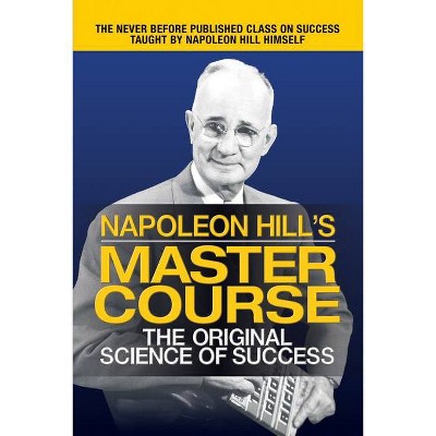 Napoleon Hill's Master Course - (Paperback)