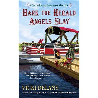 Hark the Herald Angels Slay - (Year-Round Christmas Mystery) by  Vicki Delany (Paperback)