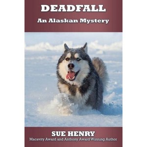 Deadfall - by  Sue Henry (Paperback) - 1 of 1