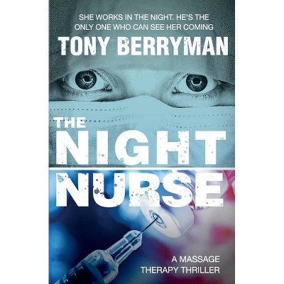 The Night Nurse - by  Tony Berryman (Paperback)