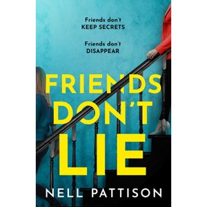 Friends Don't Lie - by  Nell Pattison (Paperback) - 1 of 1