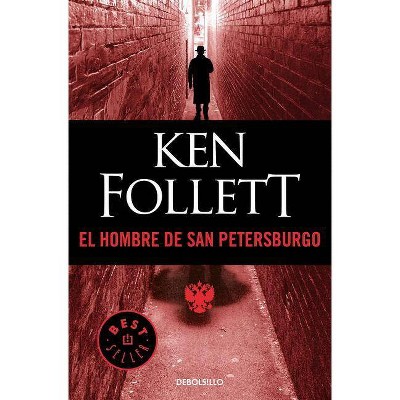 El Hombre de San Petersburgo/The Man from St. Petersburg - by  Ken Follett (Paperback)