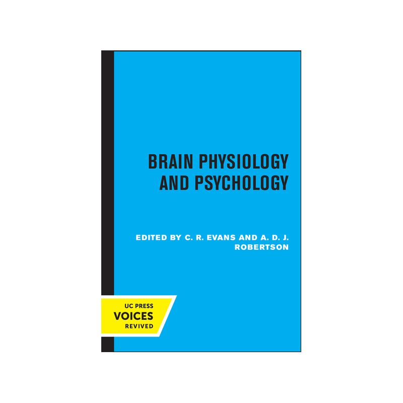 Brain Physiology and Psychology - by  C R Evans & A D J Robertson (Paperback), 1 of 2