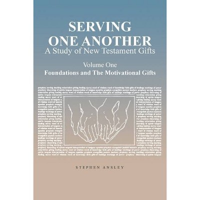 Serving One Another - by  Stephen Ansley (Paperback)