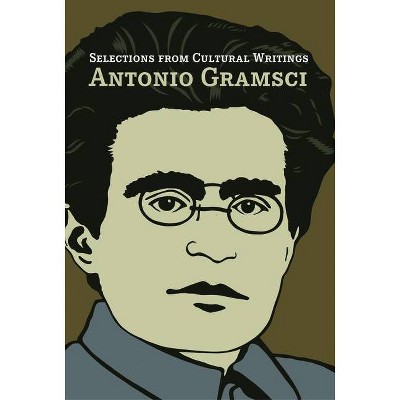 Selections from Cultural Writings - by  Antonio Gramsci (Paperback)