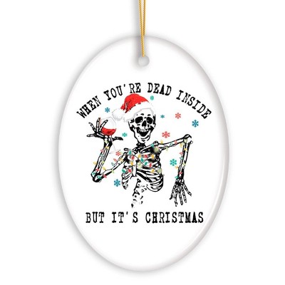 When You're Dead Inside But It's Christmas Ornament, Funny Skeleton Santa and Glass of Wine| OrnamentallyYou
