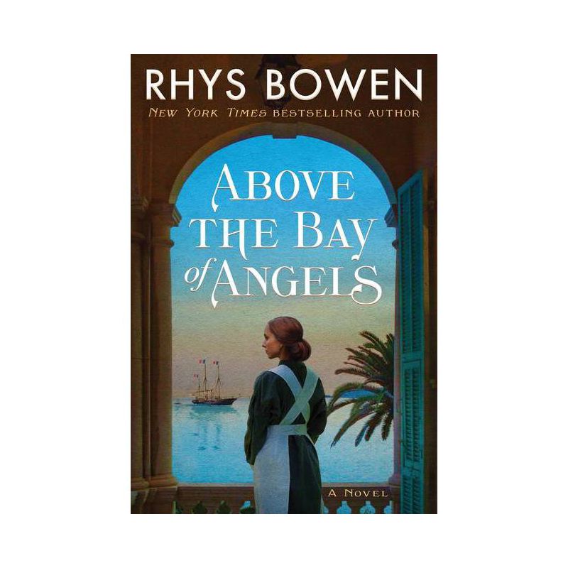 Above the Bay of Angels - by  Rhys Bowen (Paperback), 1 of 2