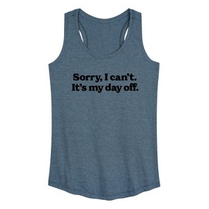 Women's - Instant Message - Sorry, I can't. It's My Day Off Graphic Racerback Tank - 1 of 4
