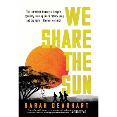 We Share the Sun - by  Sarah Gearhart (Hardcover)