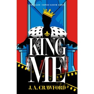 King Me - (Ken Allen Super Sleuth) by  J A Crawford (Paperback) - 1 of 1