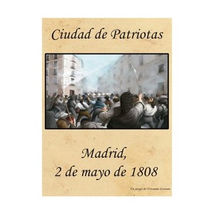 City of Patriots (Ciudad de Patriotas) - Madrid, May 2, 1808 Board Game - 1 of 2