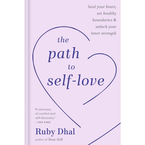 The Path to Self-Love - by  Ruby Dhal (Hardcover) - image 1 of 1