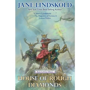 House of Rough Diamonds - (Over Where) by  Jane Lindskold (Paperback) - 1 of 1