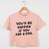 You'd Be Happier If You Had A Dog - Women's Boxy Crop Top Graphic T-Shirt - 2 of 4