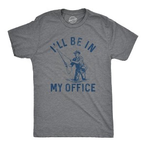 Mens Ill Be In My Office T Shirt Funny Fishing Lovers Fisherman Joke Tee For Guys - Crazy Dog Men's T Shirt - 1 of 4