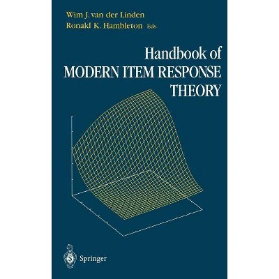 Handbook of Modern Item Response Theory - by  Wim J Van Der Linden & Ronald K Hambleton (Hardcover)