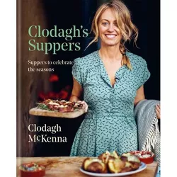 Clodagh's Suppers - by  Clodagh McKenna (Hardcover)