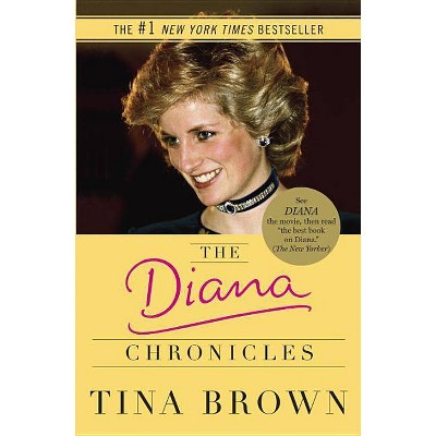 The Diana Chronicles - by  Tina Brown (Paperback)