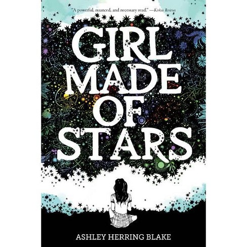 Girl Made of Stars - by  Ashley Herring Blake (Paperback) - image 1 of 1