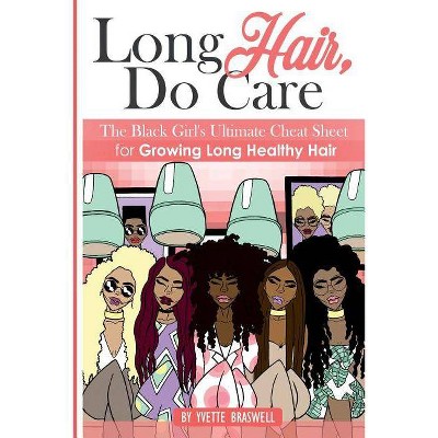 Long Hair Do Care - by  Yvette Braswell (Paperback)