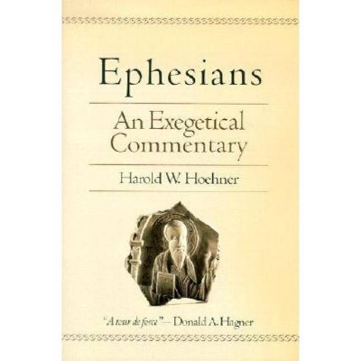 Ephesians - by  Harold W Hoehner (Hardcover)