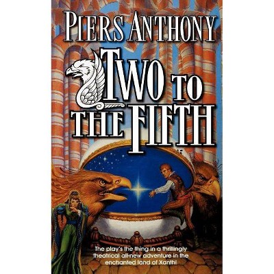 Two to the Fifth - (Xanth) by  Piers Anthony (Paperback)