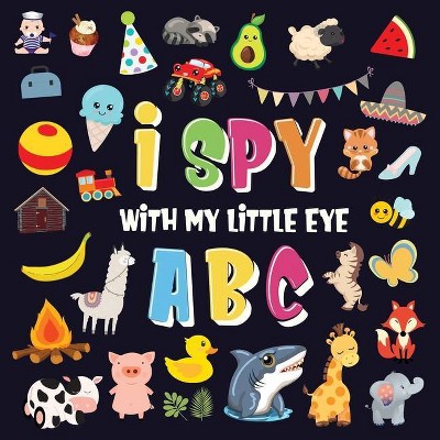 I Spy With My Little Eye - ABC - by  Pamparam Kids Books (Paperback)