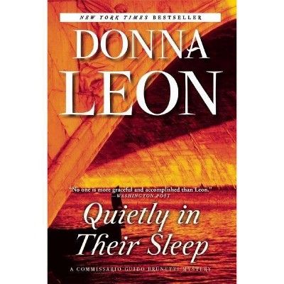 Quietly in Their Sleep - (The Commissario Guido Brunetti Mysteries) by  Donna Leon (Paperback)