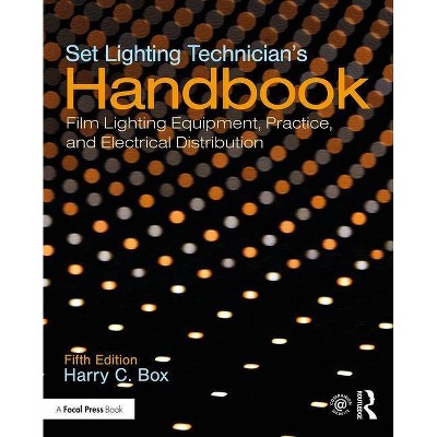 Set Lighting Technician's Handbook - 5th Edition by  Harry C Box (Paperback)