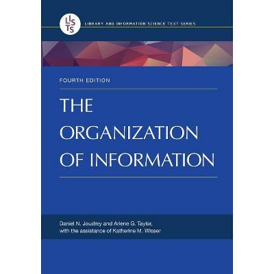 The Organization of Information - 4th Edition by  Daniel N Joudrey & Arlene G Taylor (Paperback)