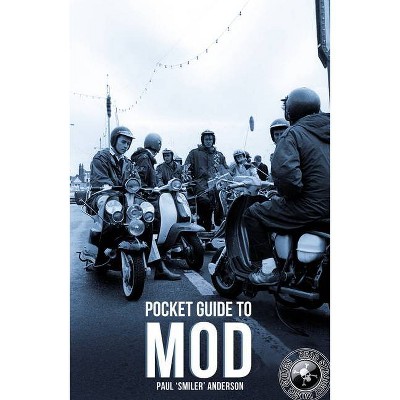 Dead Straight Pocket Guide to Mod - by  Paul Anderson (Paperback)