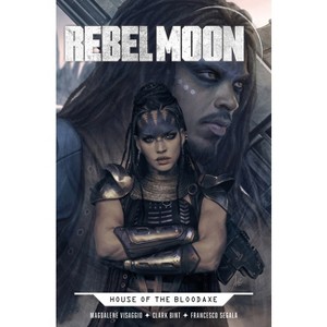 Rebel Moon: House of the Bloodaxe - by  Mags Visaggio & Zack Snyder (Paperback) - 1 of 1