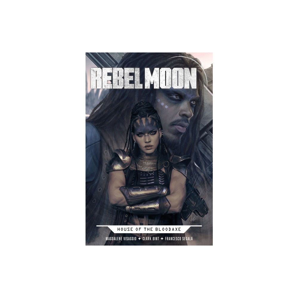 Rebel Moon: House of the Bloodaxe - by Mags Visaggio & Zack Snyder (Paperback)