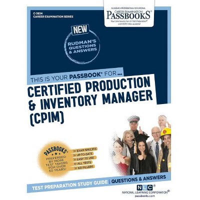 Certified Production & Inventory Manager (Cpim), Volume 3834 - (Career Examination) by  National Learning Corporation (Paperback)