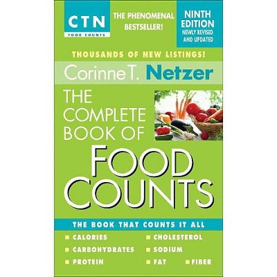 The Complete Book of Food Counts - 9th Edition by  Corinne T Netzer (Paperback)