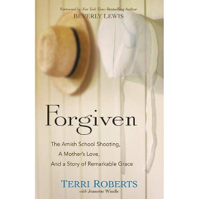 Forgiven - by  Terri Roberts & Jeanette Windle (Paperback)